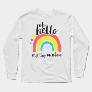 Hello My Tiny Rainbow Long Sleeve T-Shirt